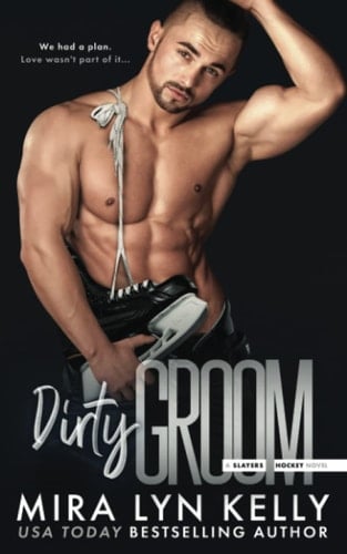 Dirty Groom A Slayers Hockey Novel