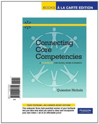 Connecting Core Competencies: A Workbook for Social Work Students, Books a la Carte Edition