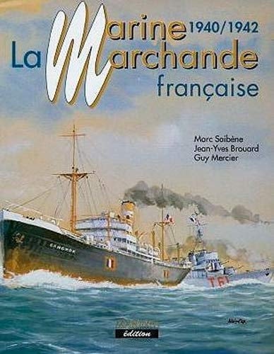 La marine marchande française: 1940-1942