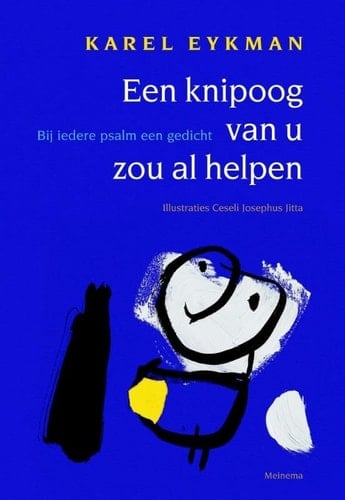 Een knipoog van u zou al helpen: bij iedere psalm een gedicht (Dutch Edition)