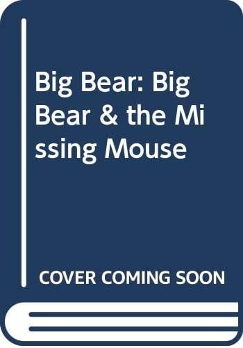 Big Bear and the Missing Mouse
