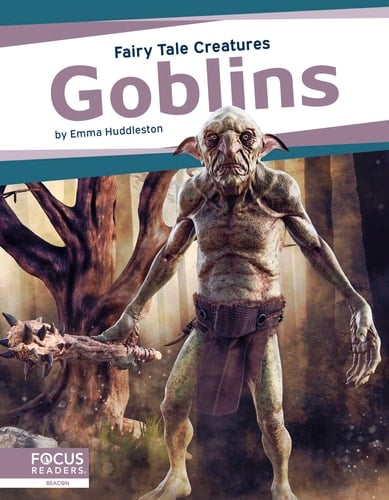 Goblins Fairy Tale Creatures