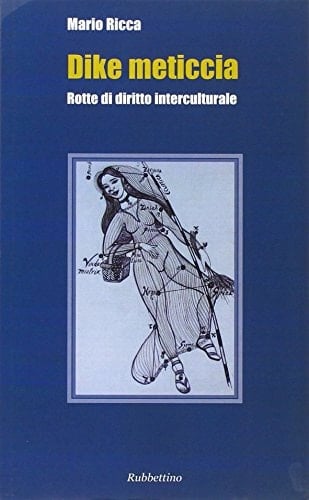 Dike meticcia rotte di diritto interculturale