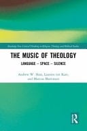 The Music of Theology Language - Space - Silence