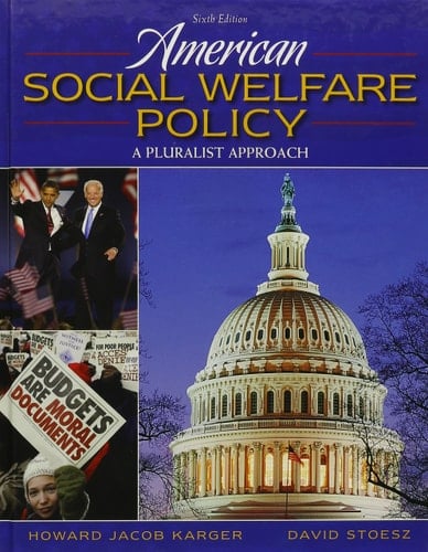 American Social Welfare Policy: A Pluralist Approach