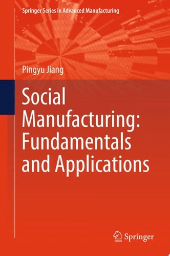 Social Manufacturing: Fundamentals and Applications