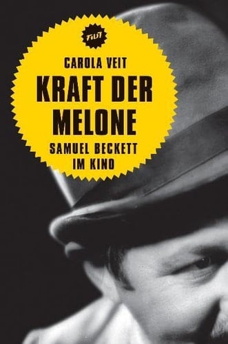 Kraft der Melone Samuel Beckett im Kino