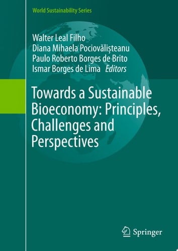 Towards a Sustainable Bioeconomy: Principles, Challenges and Perspectives