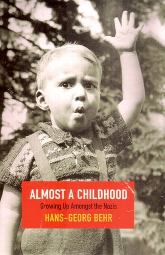 Almost a Childhood: Growing Up Among the Nazis