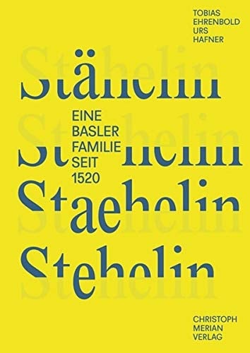 Stähelin, Staehelin, Stehelin eine Basler Familie seit 1520