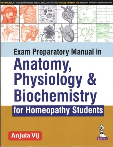 Exam Preparatory Manual in Anatomy, Physiology & Biochemistry for Homeopathy Students