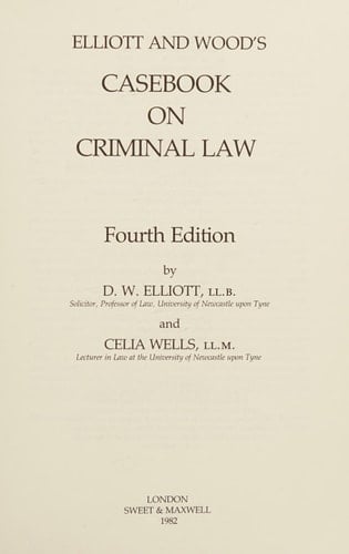 Elliott and Wood's Casebook on Criminal Law