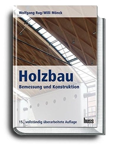 Holzbau Bemessung und Konstruktion