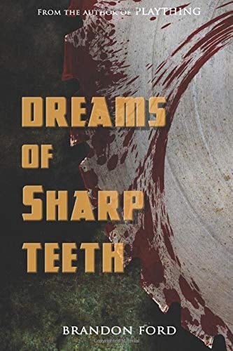 Dreams of Sharp Teeth