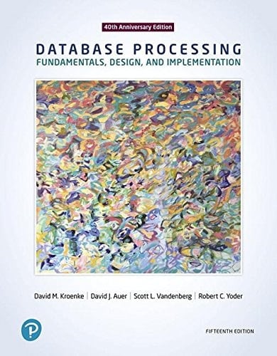 Database Processing Fundamentals, Design, and Implementation
