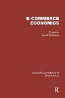 E-commerce Economics Critical Concepts in Economics