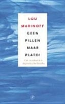 Geen pillen maar Plato! filosofie als oplossing voor alledaagse problemen