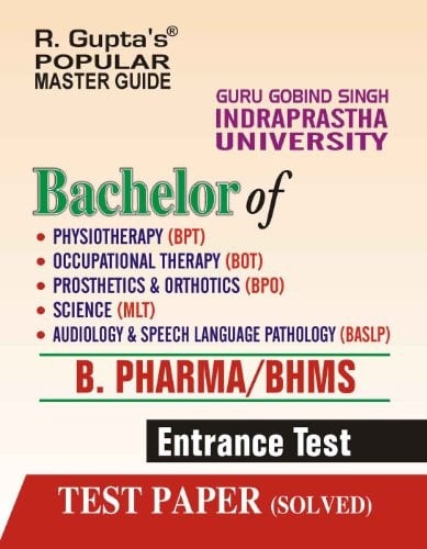 GGSIPU: BHMS/BAMS (BPT/BOT/BPO/MLT/BASLP) Entrance Exam Guide