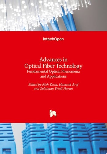 Advances in Optical Fiber Technology Fundamental Optical Phenomena and Applications
