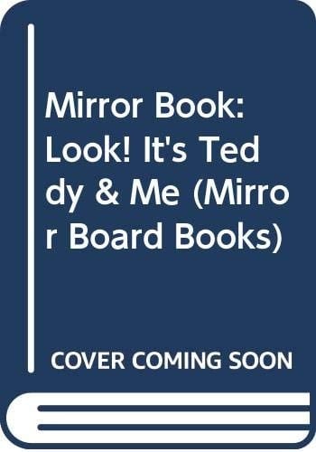Mirror Book Look! It's Teddy and Me