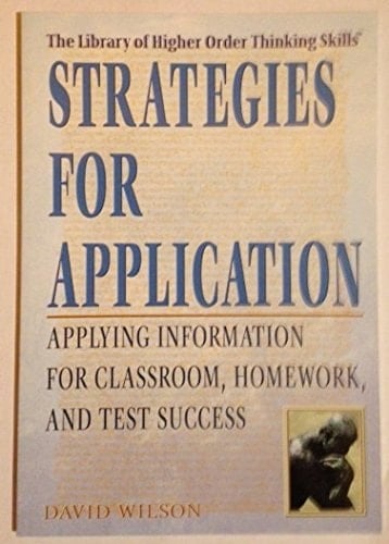Strategies for Application Applying Information for Classroom, Homework, and Test Success