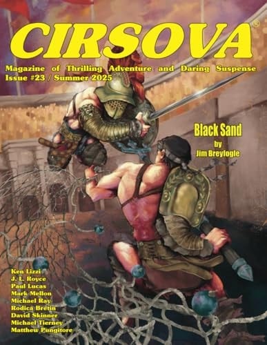 Cirsova Magazine of Thrilling Adventure and Daring Suspense Issue #23 / Summer 2025