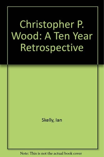Christopher P. Wood A Ten Year Retrospective