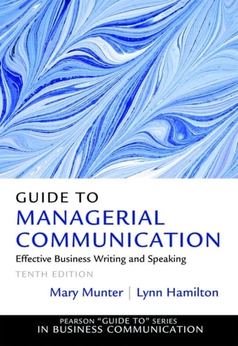 Guide to Managerial Communication (Pearson+)