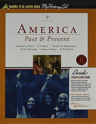 America Past and Present: Books a La Carte Plus Myhistorylab