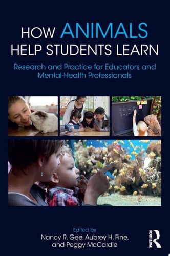 How Animals Help Students Learn Research and Practice for Educators and Mental-Health Professionals