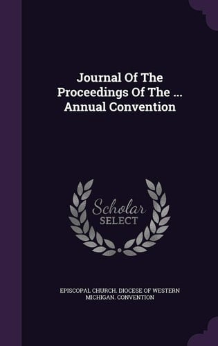 Journal Of The Proceedings Of The ... Annual Convention