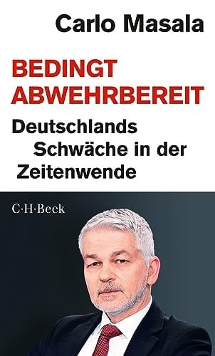 Bedingt abwehrbereit Deutschlands Schwäche in der Zeitenwende