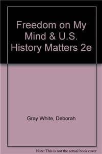 Freedom on My Mind & U.S. History Matters 2e