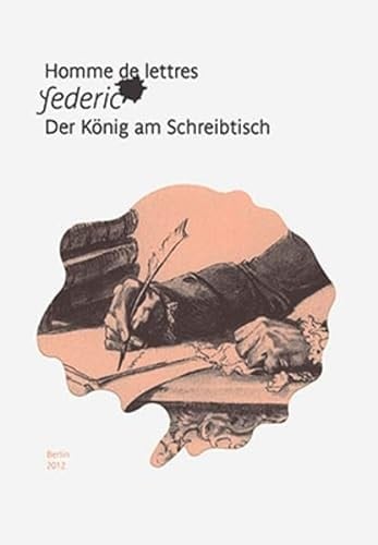 Homme de lettres Federic, der König am Schreibtisch