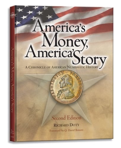 America's Money, America's Story A Chronicle of American Numismatic History
