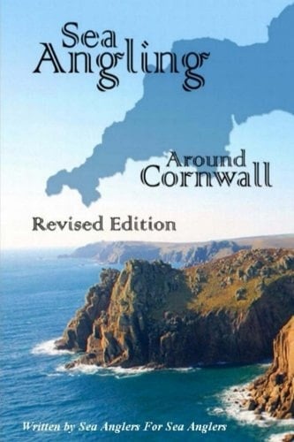 Sea Angling Around Cornwall Revised Edition