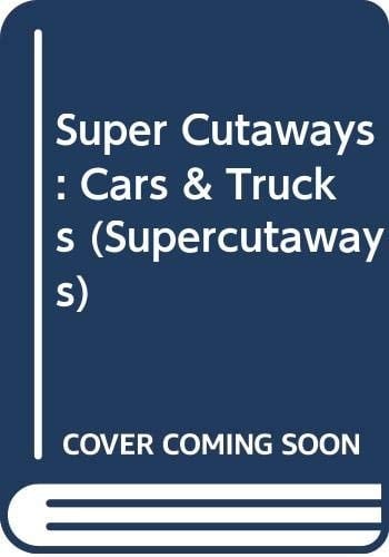 Super Cutaways Cars and Trucks