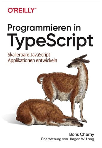 Programmieren in TypeScript skalierbare JavaScript-Applikationen entwickeln