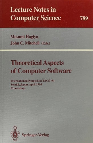 Theoretical Aspects of Computer Software: Proceedings (Lecture Notes in Computer Science)