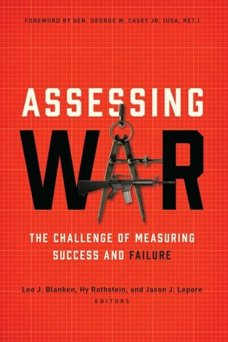 Assessing War The Challenge of Measuring Success and Failure