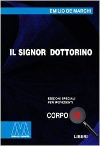 Il signor dottorino. Ediz. per ipovedenti