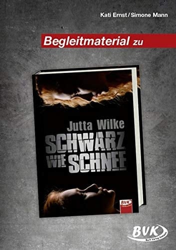 Begleitmaterial zu Jutta Wilke, Schwarz wie Schnee