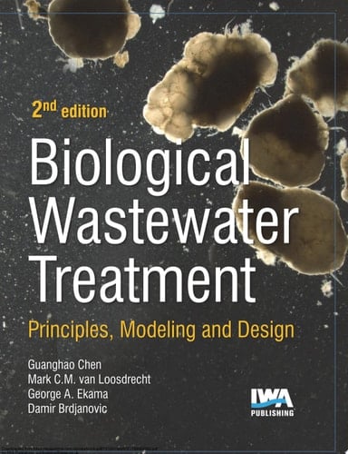 Biological Wastewater Treatment: Principles, Modeling and Design