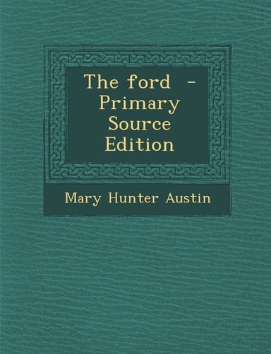 The Ford - Primary Source Edition