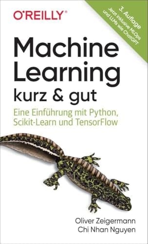 Machine Learning kurz & gut : eine Einführung mit Python, Scikit-Learn und TensorFlow