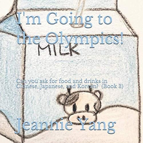 I'm Going to the Olympics!: Can You Ask for Food and Drinks in Chinese, Japanese, and Korean?