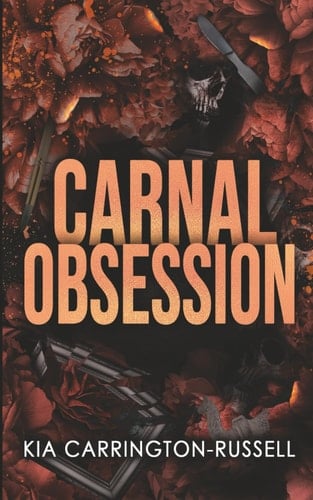 Carnal Obsession - A Dark Mafia, One-Night-Stand-to-Roommates Obsession