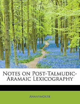 Notes on Post-Talmudic-Aramaic Lexicography