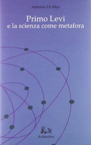 Primo Levi e la scienza come metafora
