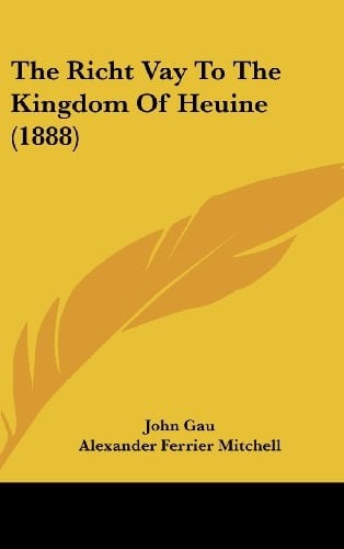 The Richt Vay To The Kingdom Of Heuine (1888)